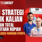 Susun Tim dan Strategi Terbaikmu di FPL Mansion Sports, Raih Hadiah Jutaan!